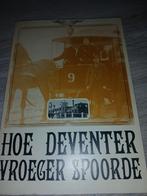 Hoe Deventer vroeger spoorde, Verzamelen, Spoorwegen en Tramwegen, Ophalen of Verzenden, Zo goed als nieuw, Trein, Boek of Tijdschrift