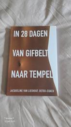 In 28 dagen van gifbelt naar tempel, Ophalen of Verzenden, Zo goed als nieuw, Jacqueline van Lieshout