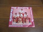 The shorts comment ca va, Cd's en Dvd's, Vinyl Singles, Pop, Ophalen of Verzenden, 7 inch, Zo goed als nieuw