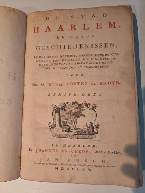 1765 Mr. G.W. van Oosten de Bruyn- De stad Haarlem en hare g, Antiek en Kunst, Antiek | Boeken en Bijbels, Ophalen of Verzenden