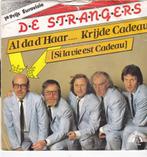 Single De Strangers - Al da d'haar..krijgde cadeau, Cd's en Dvd's, Vinyl Singles, Ophalen of Verzenden, Gebruikt, Nederlandstalig