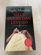 Tupla Mourits - Meer dood dan levend, Ophalen of Verzenden, Zo goed als nieuw, Nederland