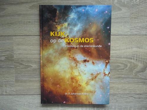 KIJK op de KOSMOS inleid sterrenkunde  dr.F.J. ALBERS  2011, Boeken, Wetenschap, Zo goed als nieuw, Natuurwetenschap, Ophalen of Verzenden
