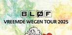 Vandaag Blof vreemde wegen tour 2x tickets, Tickets en Kaartjes, Twee personen