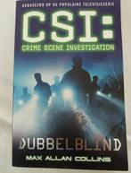 CSI: Dubbelblind. Max Allan Collins, Boeken, Ophalen of Verzenden, Gelezen