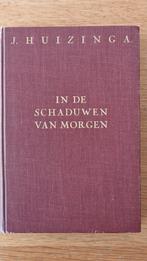 In de schaduwen van morgen - J. Huizinga, Ophalen of Verzenden