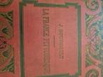 Antiek boek La France Pittoresque J. Gourdault uit 1910, Ophalen of Verzenden, J. Gourdault
