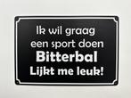 Graag een sport doen bitterbal reclamebord van metaal deco, Huis en Inrichting, Info@deconoord.nl, Deco Noord, Nieuw, Ophalen of Verzenden