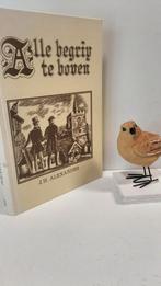 Alexander, J.H.; Alle begrip te boven, Boeken, Ophalen of Verzenden, Gelezen, Christendom | Protestants