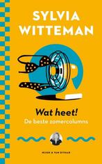 Wat heet! De beste zomercolumns van Sylvia Witteman, Ophalen of Verzenden, Zo goed als nieuw, Sylvia Witteman, Eén auteur