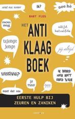 Het anti-klaagboek - Bart Flos, Ophalen of Verzenden, Nieuw, Nederland