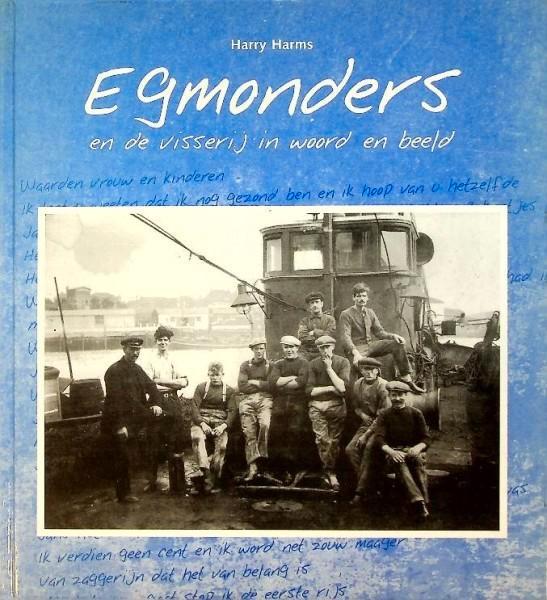 Egmonders en de visserij in woord en beeld, Boeken, Geschiedenis | Stad en Regio, Zo goed als nieuw, 20e eeuw of later, Ophalen of Verzenden