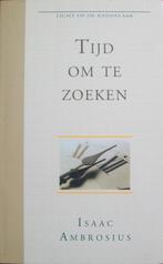 Isaac Ambrosius - Tijd om te zoeken, Ophalen of Verzenden, Zo goed als nieuw, Christendom | Protestants