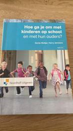 Hoe ga je om met kinderen op school en met hun ouders?, Ophalen of Verzenden, Zo goed als nieuw, Gerda Woltjer; Harry Janssens