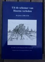 Uit de schemer van Hoorns verleden de jaren 1300-1536, Boeken, 14e eeuw of eerder, Verzenden, Zo goed als nieuw, J.P.H. van der Knaap