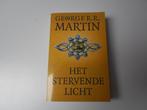 Martin, George R.R. : Het stervende licht ZGAN, Ophalen of Verzenden, Zo goed als nieuw, George R.R. Martin