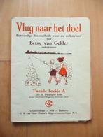 Vlug naar het doel - Tweede boekje A, Ophalen, Gelezen, Betsy van Gelder