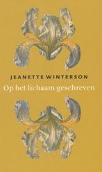Jeanette Winterson : op het lichaam geschreven ( lesbisch ), Ophalen of Verzenden, Gelezen, Nederland