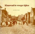Klaaswaal in vroeger tijden, Boeken, Geschiedenis | Stad en Regio, Ophalen of Verzenden, Zo goed als nieuw