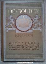 De Gouden Kroon - Gouden Jubileum Koningin Wilhelmina (1948), Boeken, Ophalen of Verzenden, Gelezen