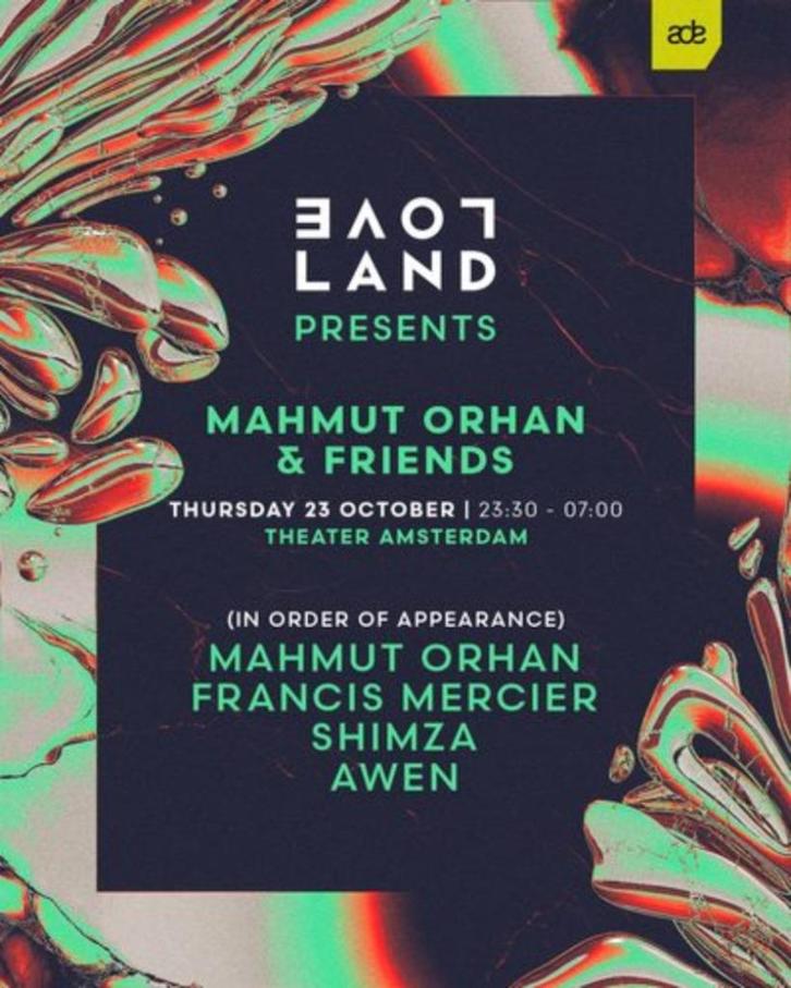 Loveland ADE - Mahmut Orhan - 23-10, Tickets en Kaartjes, Evenementen en Festivals, Drie personen of meer