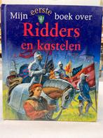 Mijn eerste boek over Ridders en kastelen, Boeken, Ophalen of Verzenden, Gelezen, Non-fictie