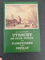 UTRECHT OP OUDE FOTO’S, Boeken, Gelezen, 15e en 16e eeuw, Ophalen of Verzenden, A VAN HULZEN