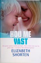 Hou me vast. ISBN 9789044318456., Verzenden, Gelezen, Elizabeth Shorten