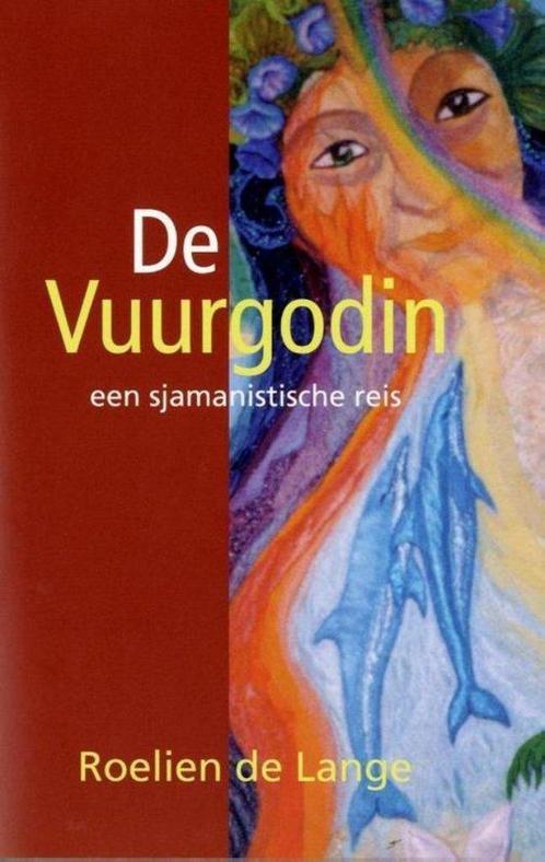 Roelien de Lange De vuurgodin, Boeken, Esoterie en Spiritualiteit, Zo goed als nieuw, Ophalen of Verzenden