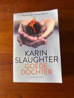 Thriller Goede Dochter van Karin Slaughter, Ophalen of Verzenden, Zo goed als nieuw, Karin Slaughter, Nederland