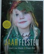 Het hele jaar feesten - Lisa Wade & Daan Rot, Boeken, Nieuw, Ophalen of Verzenden, Overige onderwerpen, Geschikt voor kinderen