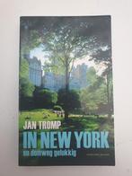 In New York en domweg gelukkig - Jan Tromp, Ophalen of Verzenden, Gelezen, Jan Tromp