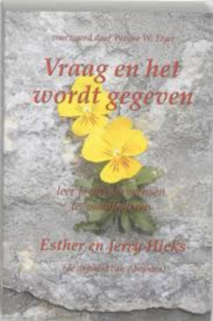 Esther en Jerry Hicks Vraag en het wordt gegeven, Boeken, Esoterie en Spiritualiteit, Zo goed als nieuw, Overige typen, Spiritualiteit algemeen