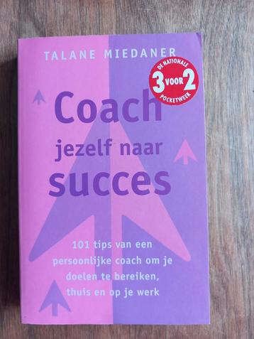 T. Miedaner - Coach jezelf naar succes