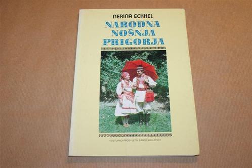 Boek over klederdrachten e.d. uit Kroatië Prigorje, Boeken, Geschiedenis | Wereld, Zo goed als nieuw, Europa, 20e eeuw of later