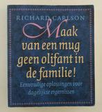 Carlson, R. - Maak van een mug geen olifant in de familie!, Boeken, Verzenden, Gelezen
