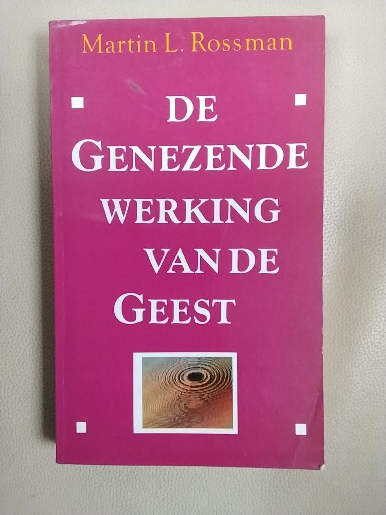 De Genezende Werking van de Geest - Martin L. Rossman, Gelezen, Achtergrond en Informatie, Spiritualiteit algemeen, Martin L. Rossman