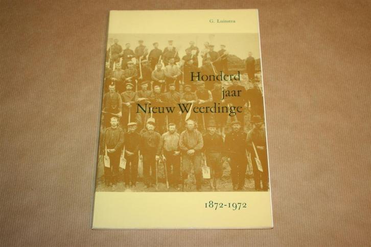 Honderd jaar Nieuw Weerdinge 1872-1972, Boeken, Geschiedenis | Stad en Regio, Gelezen, Ophalen of Verzenden