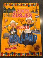 De Zoete Zusjes Houden van Holland - Hanneke de Zoete, Ophalen of Verzenden, Zo goed als nieuw, Fictie algemeen