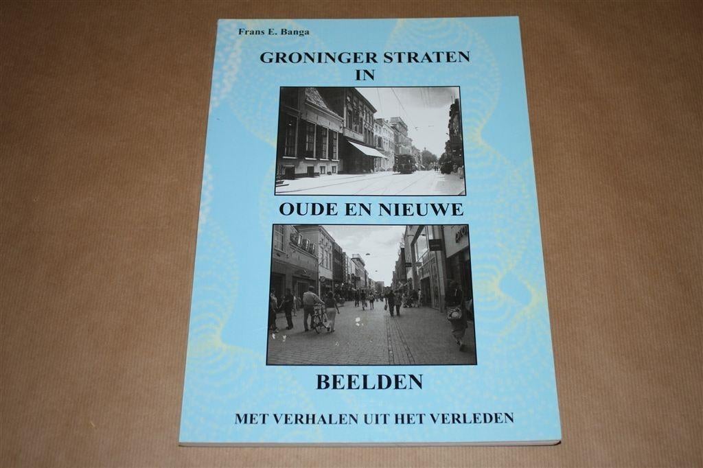 Groninger straten in oude en nieuwe beelden., Boeken, Ophalen of Verzenden, Nieuw