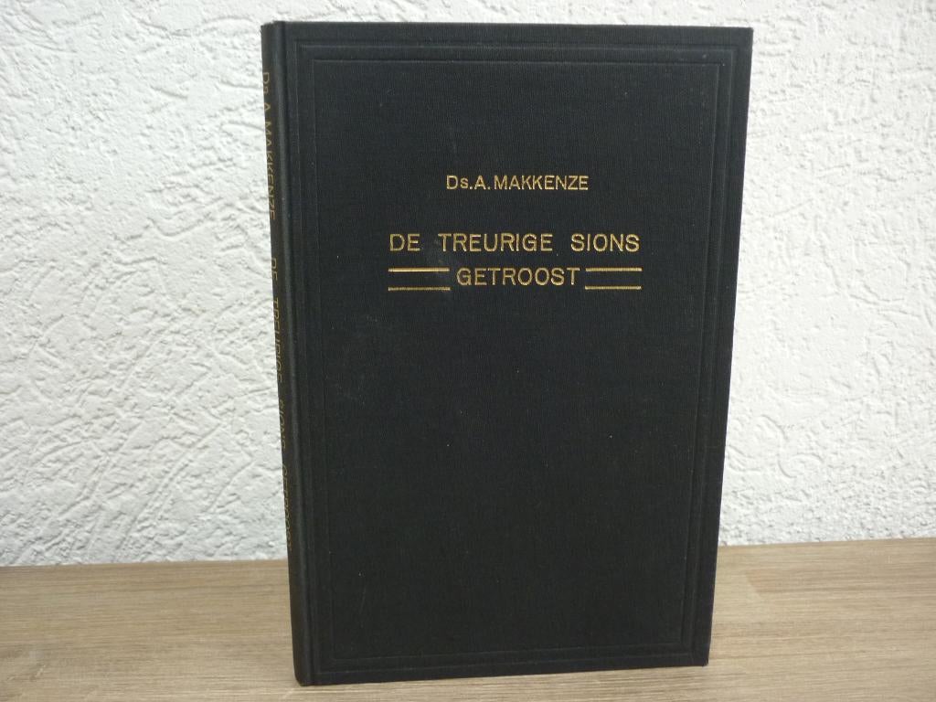 Ds. A. Makkenze - De treurige Sions getroost, Boeken, Ophalen of Verzenden, Gelezen, Christendom | Protestants