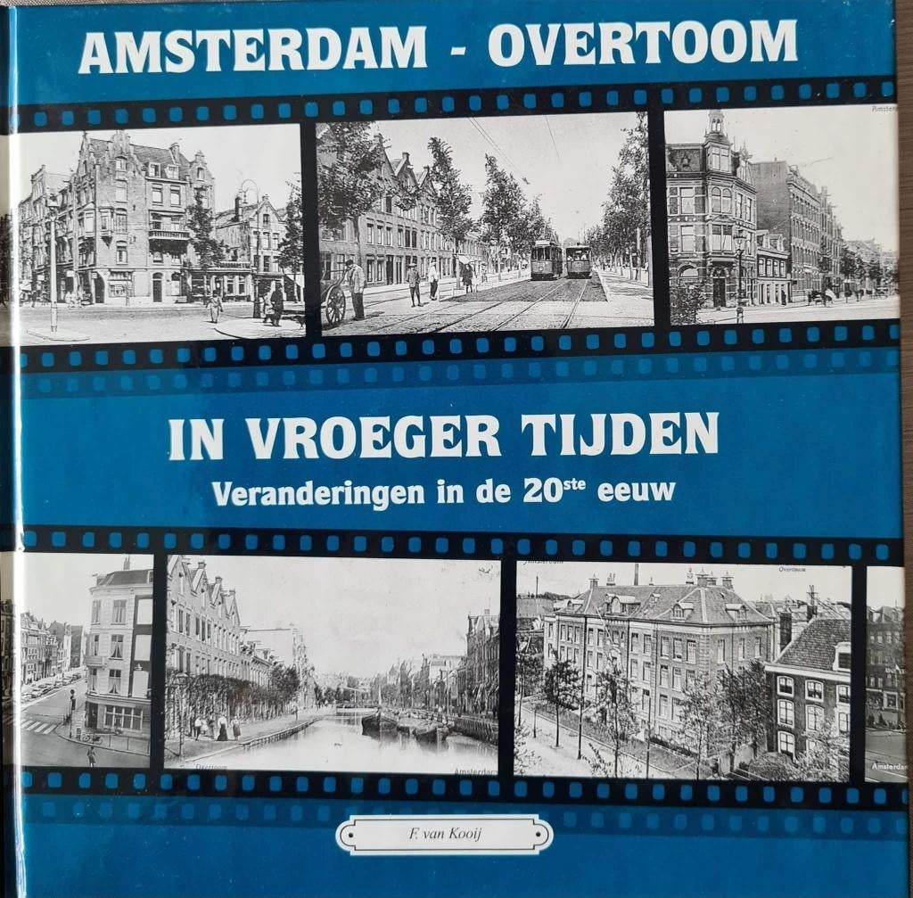 Amsterdam, Overtoom in vroeger tijden + De Overtoom en, Ophalen of Verzenden, Gelezen