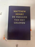 Matthew Henry: De Vreugde van het Geloven, Ophalen of Verzenden, Zo goed als nieuw, Christendom | Protestants