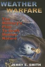 Weather Warfare: The Military's Plan to Draft Mother Nature, Gelezen, Ophalen of Verzenden, Wereld, Overige onderwerpen