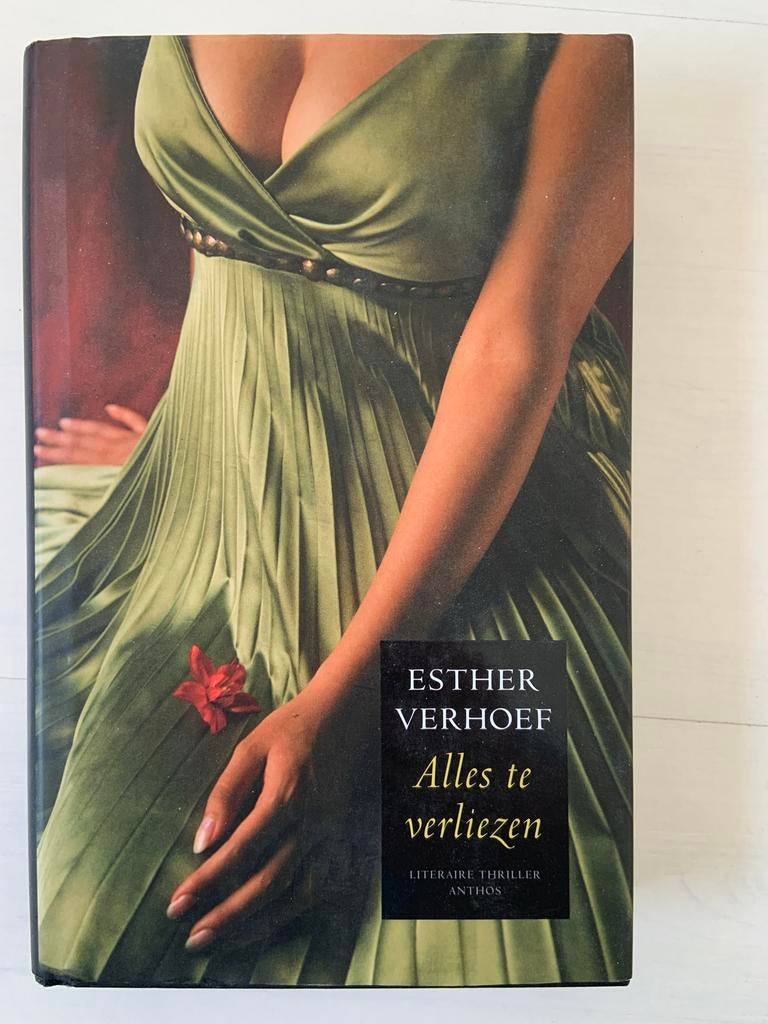 Alles te verliezen - Esther Verhoef, Ophalen of Verzenden, Gelezen, Nederland