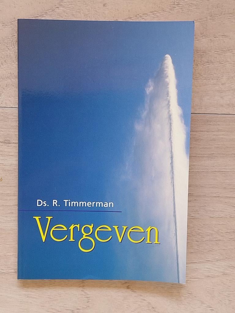 Vergeven - Ds. R. Timmerman (Boek over vergeving), Ophalen of Verzenden, Gelezen, Ds. R. Timmerman, Christendom | Protestants