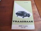 Vraagbaak BMW 3-serie E21 1975-1982 BMW 315 t/m BMW 323i, Ophalen of Verzenden
