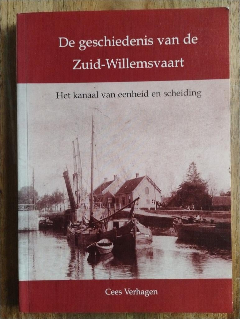 De geschiedenis van de Zuid-Willemsvaart - Cees Verhagen, Ophalen of Verzenden, 20e eeuw of later, Zo goed als nieuw, Cees Verhagen