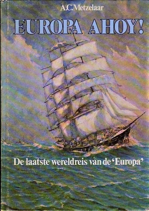 Metzelaar - Europa ahoy!  De laatste reis van de "Europa", Verzamelen, Scheepvaart, Zo goed als nieuw, Boek of Tijdschrift, Ophalen