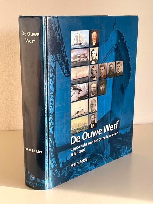Boek De Ouwe Werf 1e Druk Bram Belder 2005 Alblasserdam, Boeken, Geschiedenis | Stad en Regio, Zo goed als nieuw, 19e eeuw, Ophalen